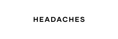 Headaches